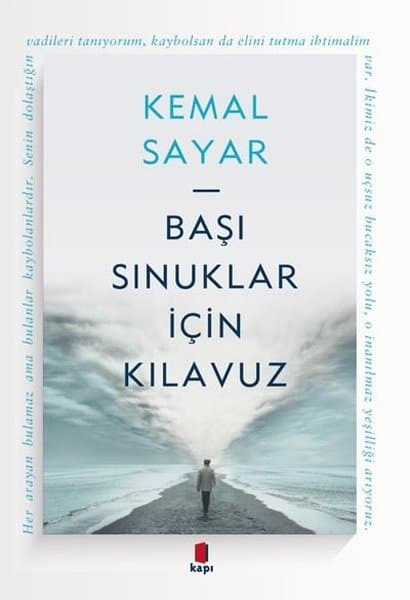 Kitap Önerisi: Başı Sınuklar için Kılavuz’dan Kesitler, Kemal Sayar